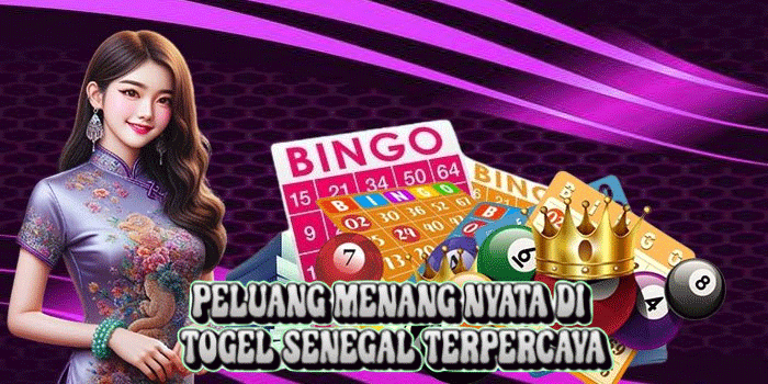 Peluang Menang Nyata Di Togel Senegal Terpercaya